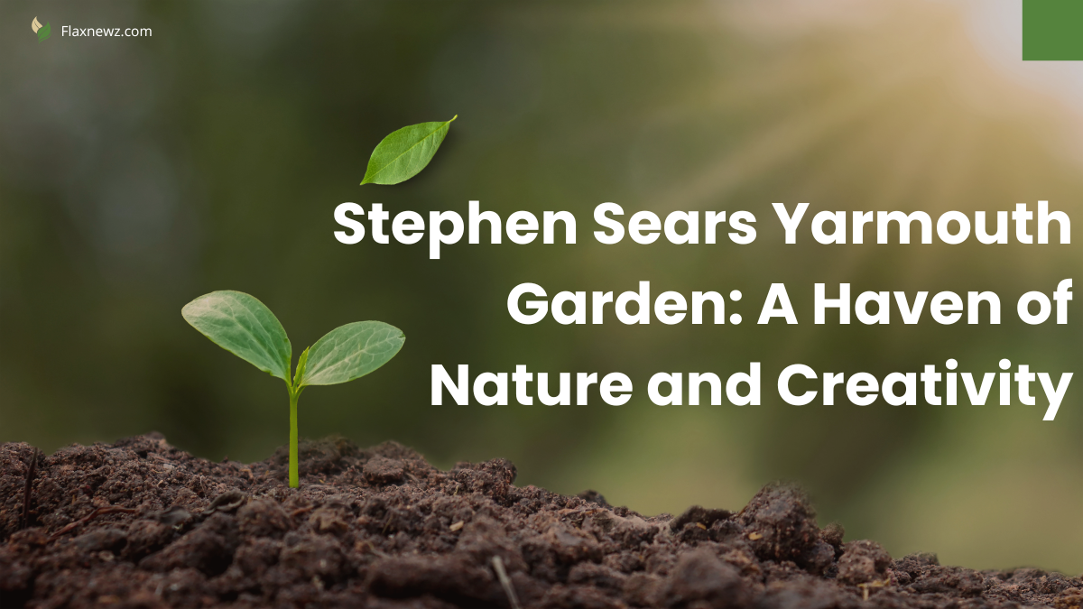 Stephen Sears Yarmouth Garden