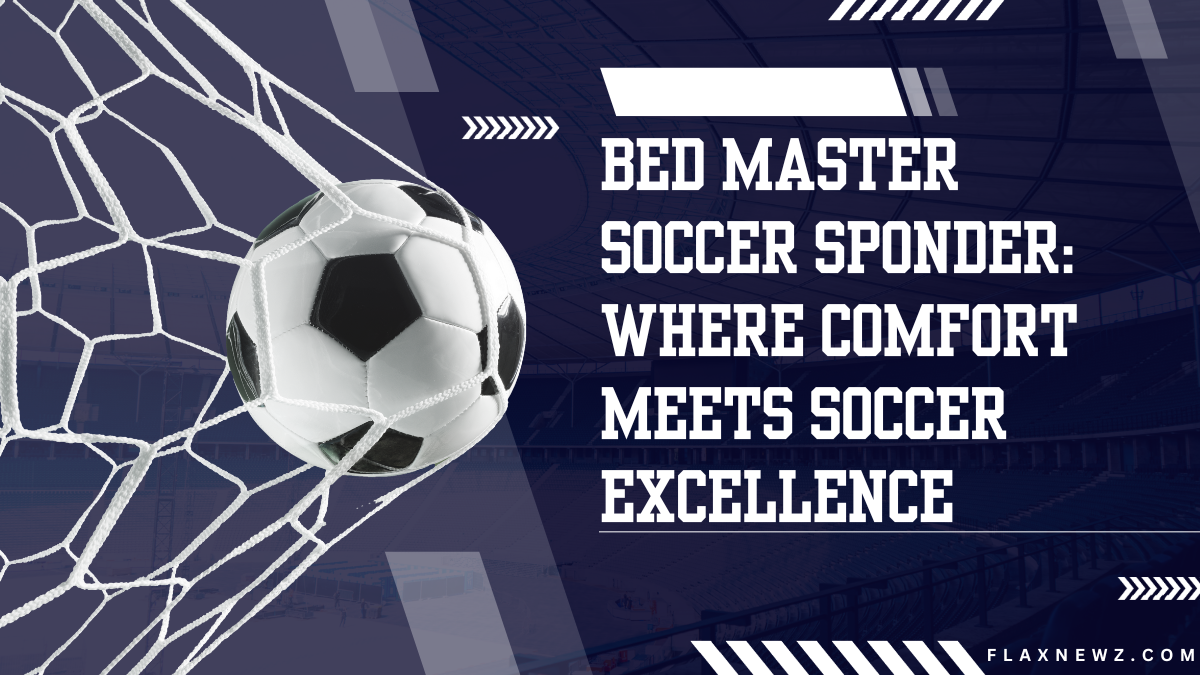 Bed Master Soccer Sponder