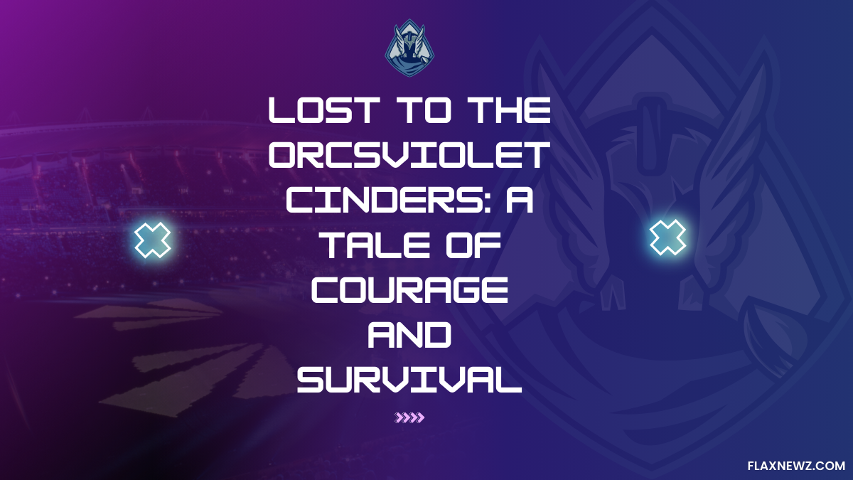 Lost to the OrcsViolet Cinders