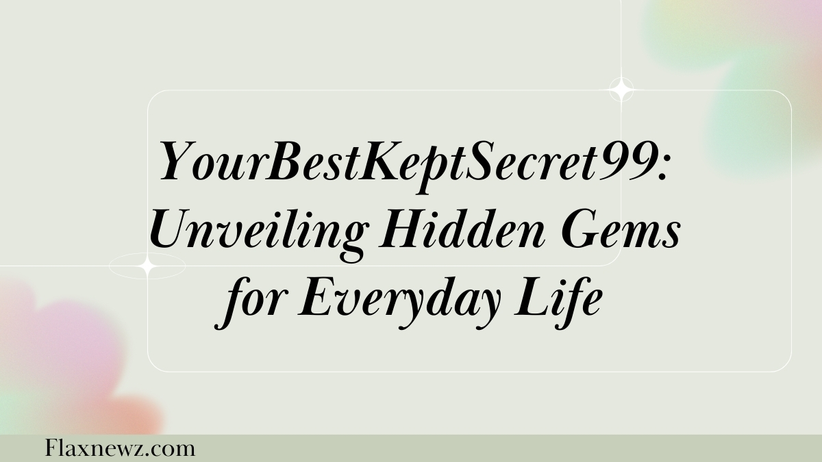 YourBestKeptSecret99